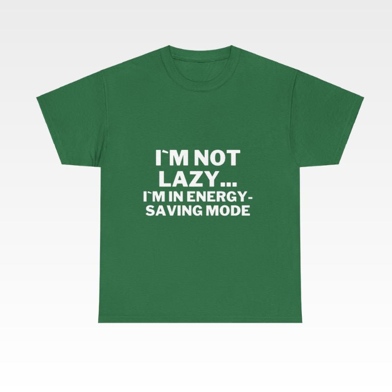 I`m Not Lazy T-shirt